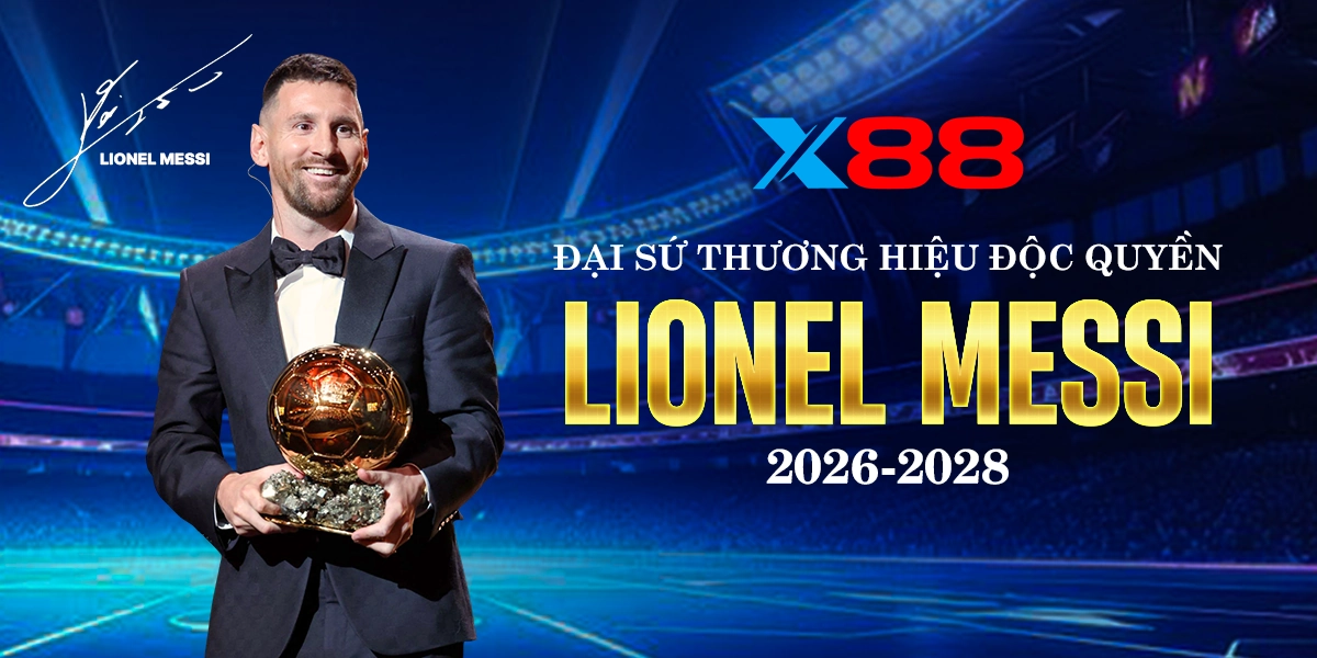 Messi Đại Sứ Thương Hiệu X88